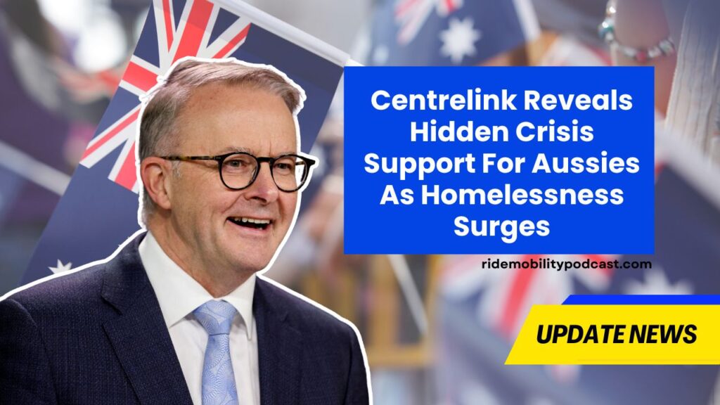 Centrelink Reveals Hidden Crisis Support For Aussies As Homelessness Surges