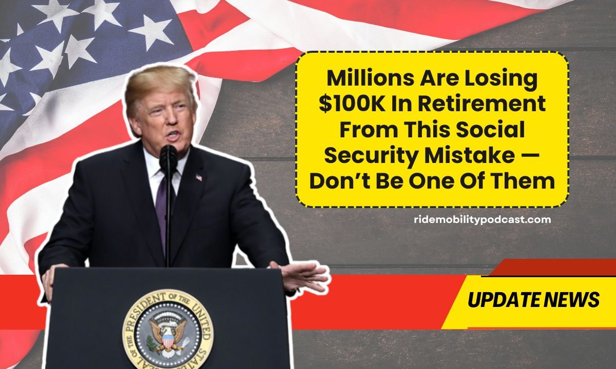 Millions Are Losing $100K In Retirement From This Social Security Mistake — Don’t Be One Of Them